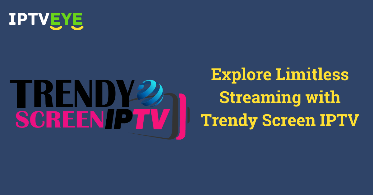 Trendy Screen IPTV