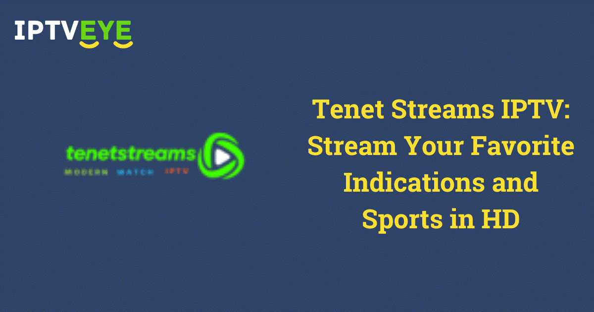 Tenet Streams IPTV