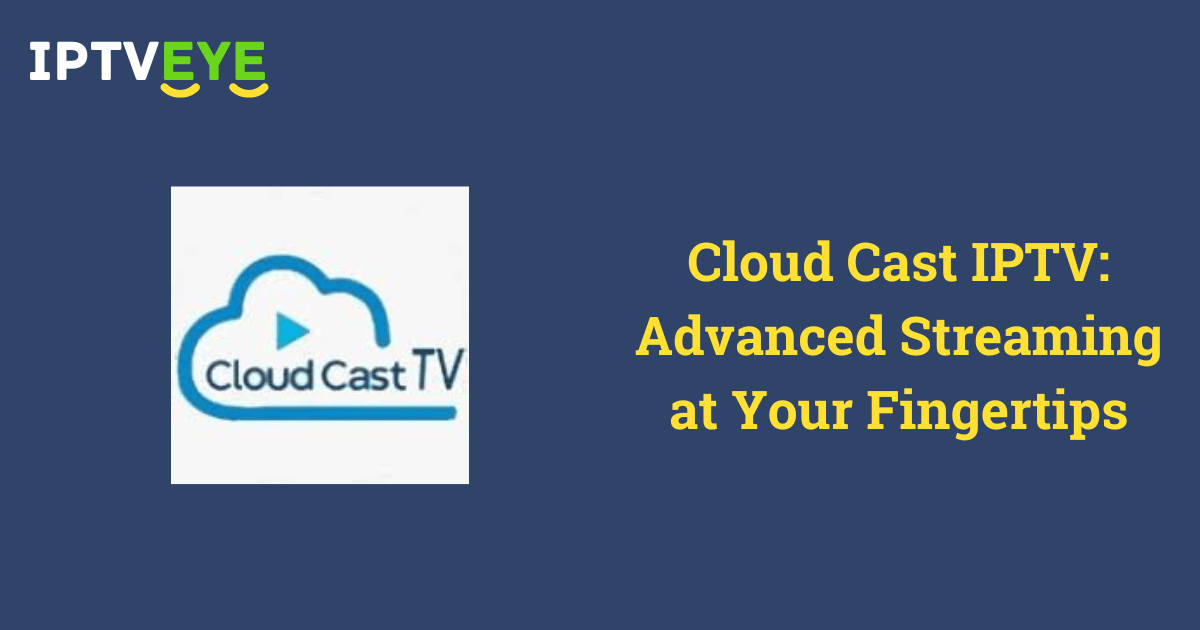 Cloud Cast IPTV