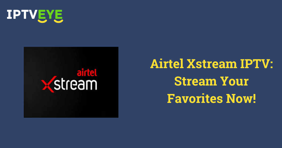 Airtel Xstream