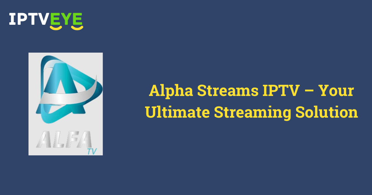 Alpha Streams IPTV