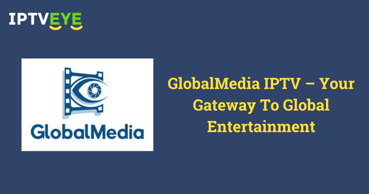 GlobalMedia IPTV