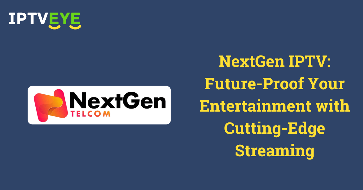 NextGen IPTV