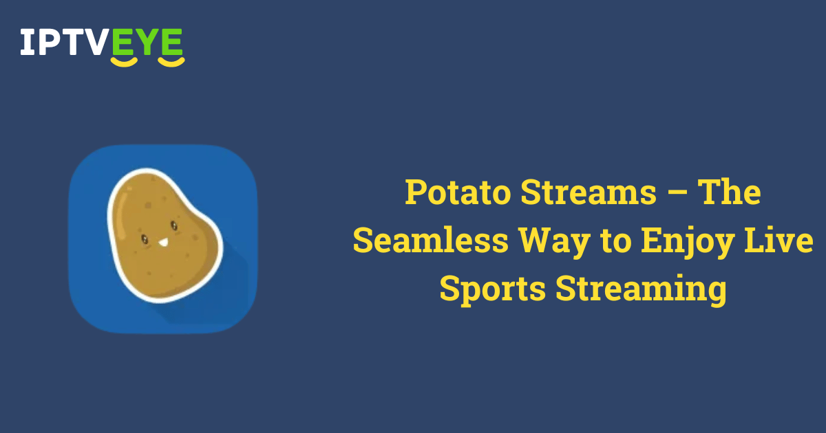 Potato Streams