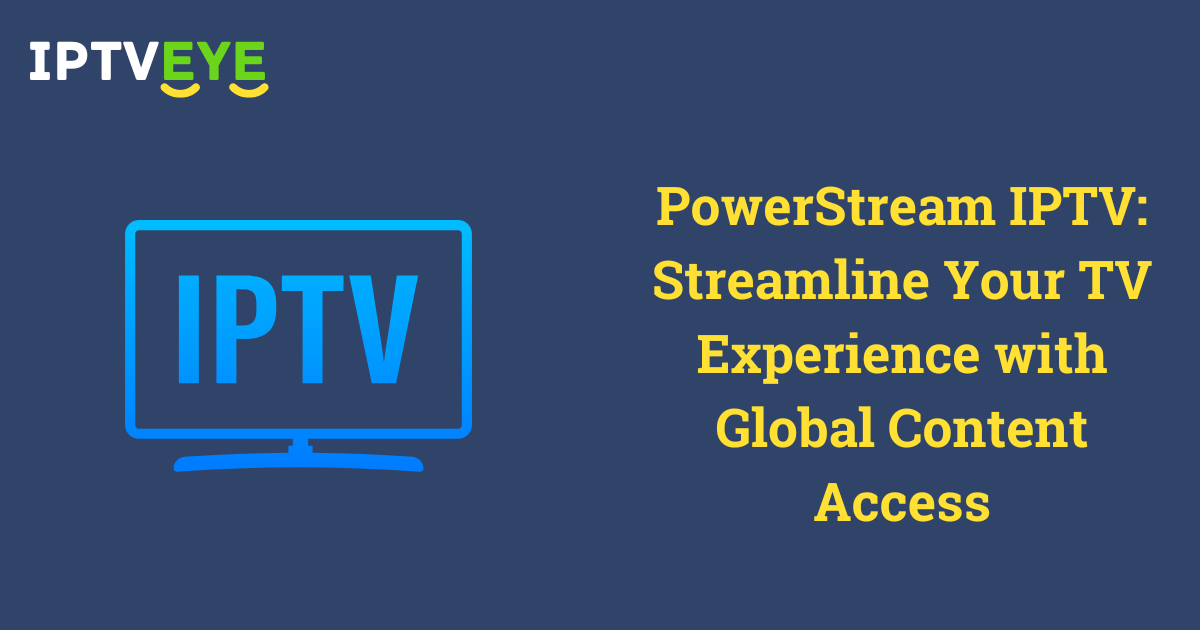 PowerStream IPTV