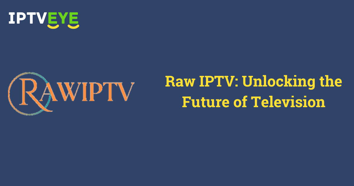 Raw IPTV