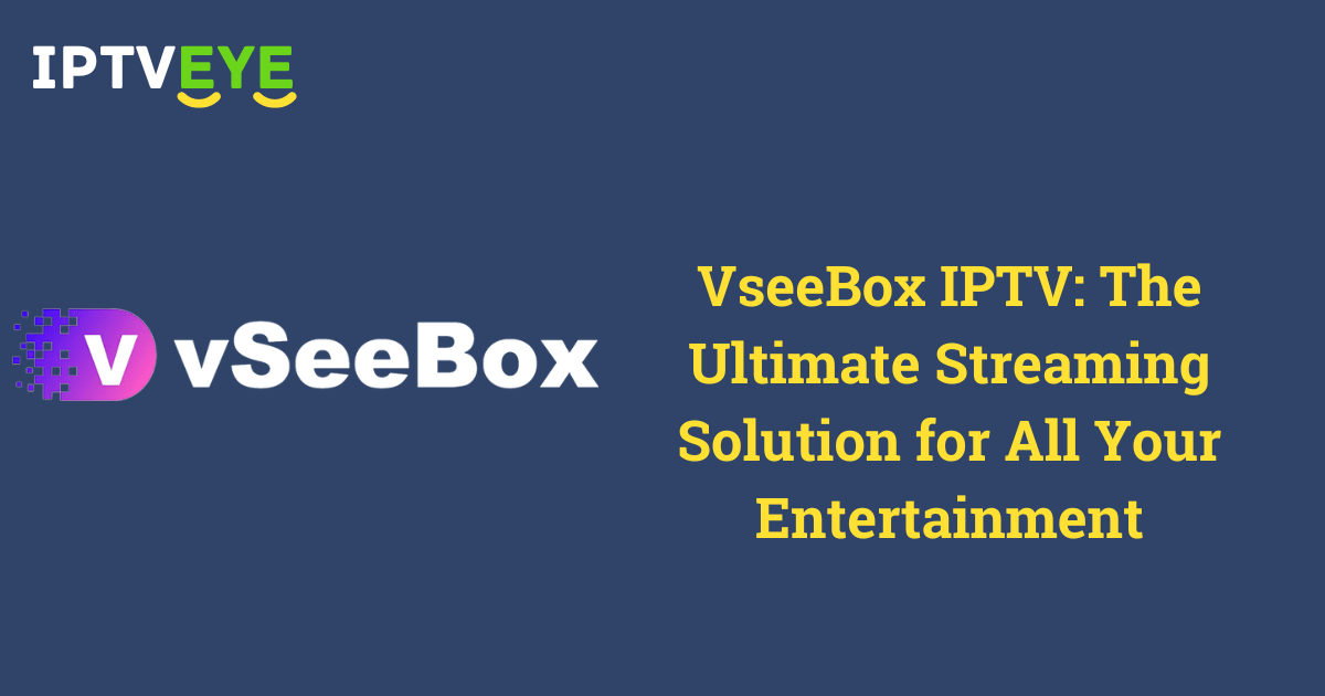 VseeBox IPTV