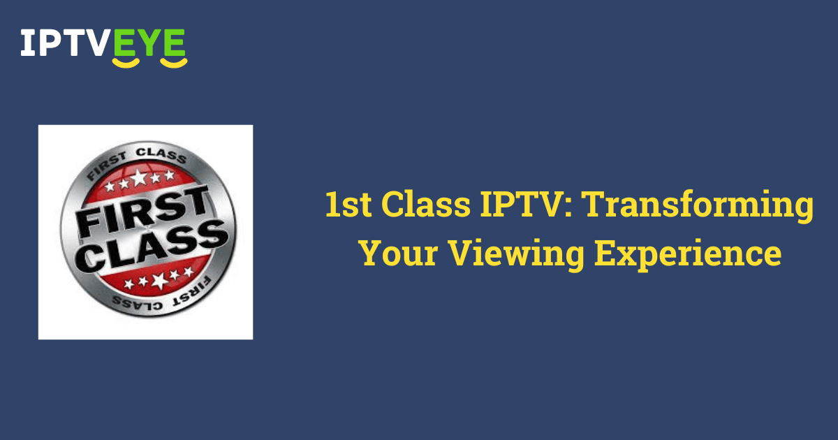 1st Class IPTV