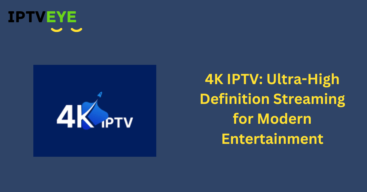 4K IPTV