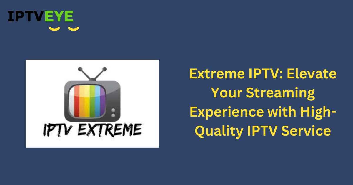 Extreme IPTV