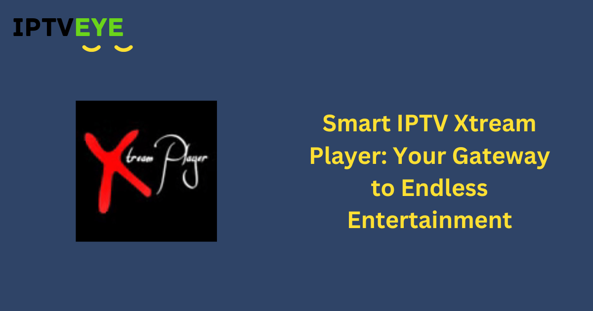 Smart IPTV Xtream Player