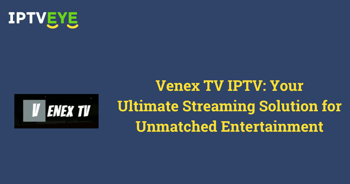 Venex TV IPTV