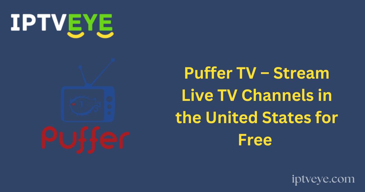 Puffer TV – Stream Live TV Channels in the United States for Free