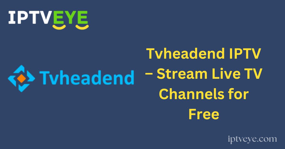 Tvheadend IPTV – Stream Live TV Channels for Free